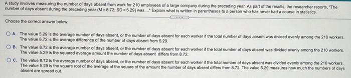 A Study Involves Measuring The Number Of Days Absent From Work For 210 Employees Of A Large Company During The Preceding 1