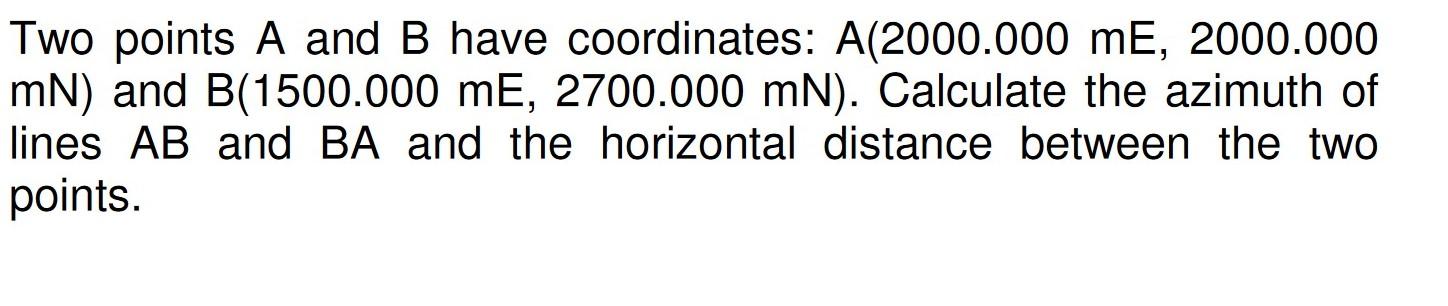 Two Points A And B Have Coordinates A 2000 000 Me 2000 000 Mn And B 1500 000 Me 2700 000 Mn Calculate The Azimuth 1