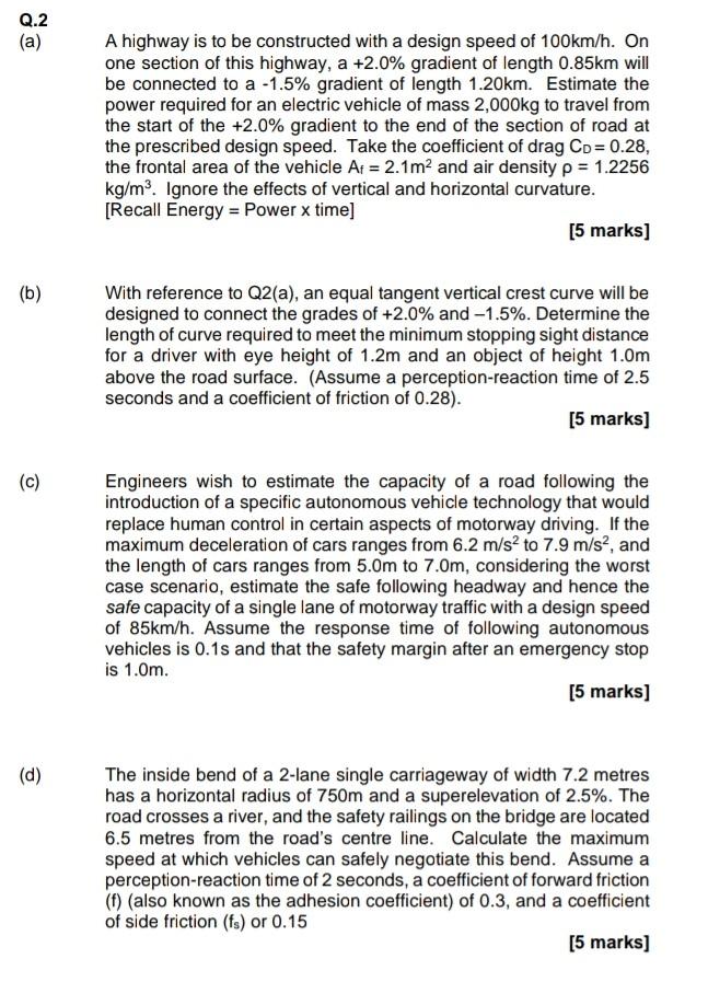 Q 2 A A Highway Is To Be Constructed With A Design Speed Of 100km H On One Section Of This Highway A 2 0 Gradient 1