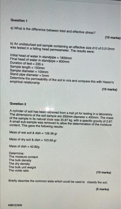 Question 1 A What Is The Difference Between Total And Effective Stress 10 Marks B An Undisturbed Soil Sample Contai 1