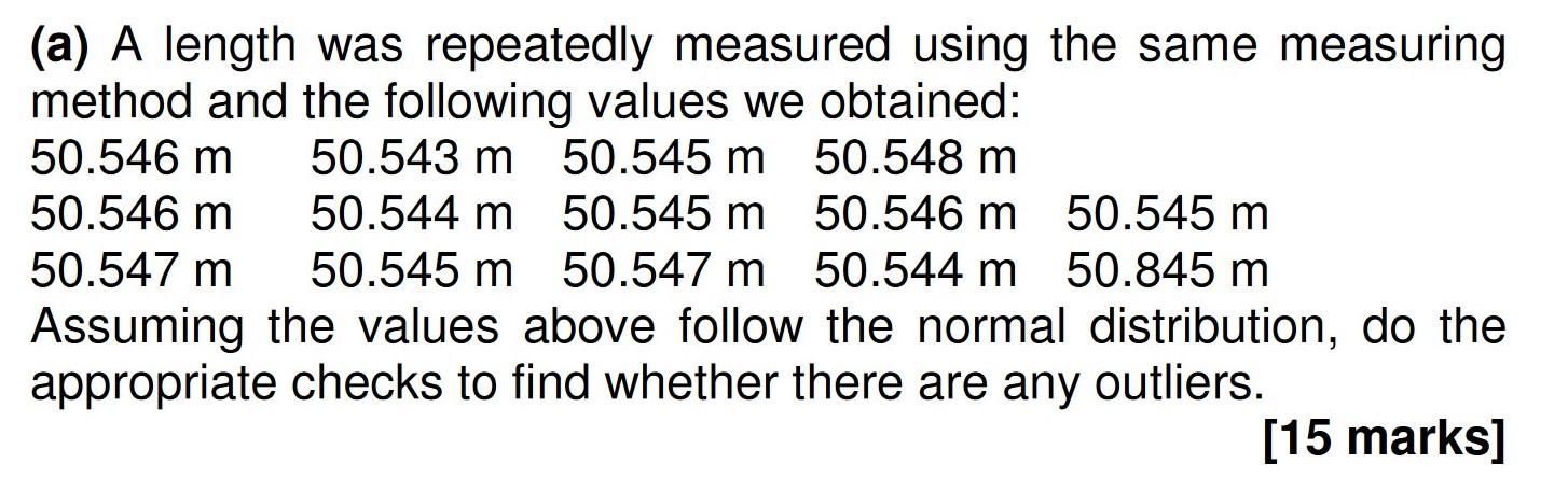 A A Length Was Repeatedly Measured Using The Same Measuring Method And The Following Values We Obtained 50 546 M 50 5 1