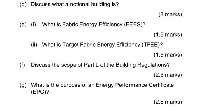 D Discuss What A Notional Building Is 3 Marks E I What Is Fabric Energy Efficiency Fees 1 5 Marks Ii Wha 1