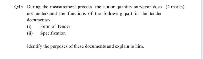 Q4b During The Measurement Process The Junior Quantity Surveyor Does 4 Marks Not Understand The Functions Of The Foll 1