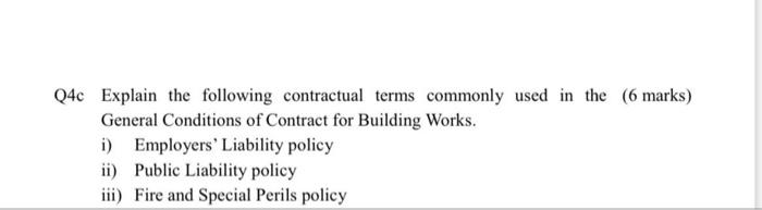 Q4c Explain The Following Contractual Terms Commonly Used In The 6 Marks General Conditions Of Contract For Building W 1