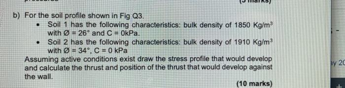 B For The Soil Profile Shown In Fig Q3 Soil 1 Has The Following Characteristics Bulk Density Of 1850 Kg M With O 1