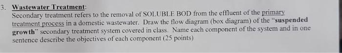 3 Wastewater Treatment Secondary Treatment Refers To The Removal Of Soluble Bod From The Effluent Of The Primary Treat 1