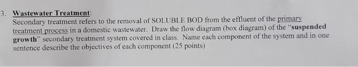 3 Wastewater Treatment Secondary Treatment Refers To The Removal Of Soluble Bod From The Effluent Of The Primary Treat 1