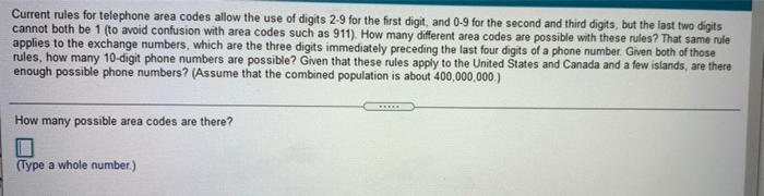 Current Rules For Telephone Area Codes Allow The Use Of Digits 2 9 For The First Digit And 0 9 For The Second And Third 1