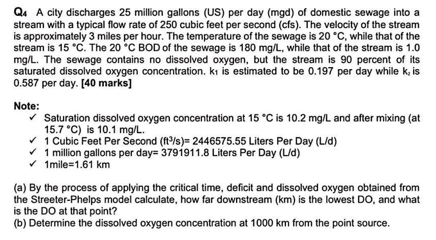 Q4 A City Discharges 25 Million Gallons Us Per Day Mgd Of Domestic Sewage Into A Stream With A Typical Flow Rate Of 1