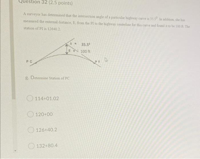 Question 32 2 5 Points A Surveyor Has Determined That The Intersection Angle Of A Particular Highway Curve Is 353 In 1