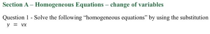 Section A Homogeneous Equations Change Of Variables Question 1 Solve The Following Homogeneous Equations By Usin 1