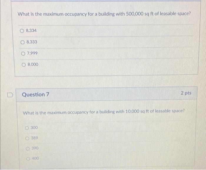 What Is The Maximum Occupancy For A Building With 500 000 Sq Ft Of Leasable Space 8 334 8 333 0 7999 0 8 000 W Question 1