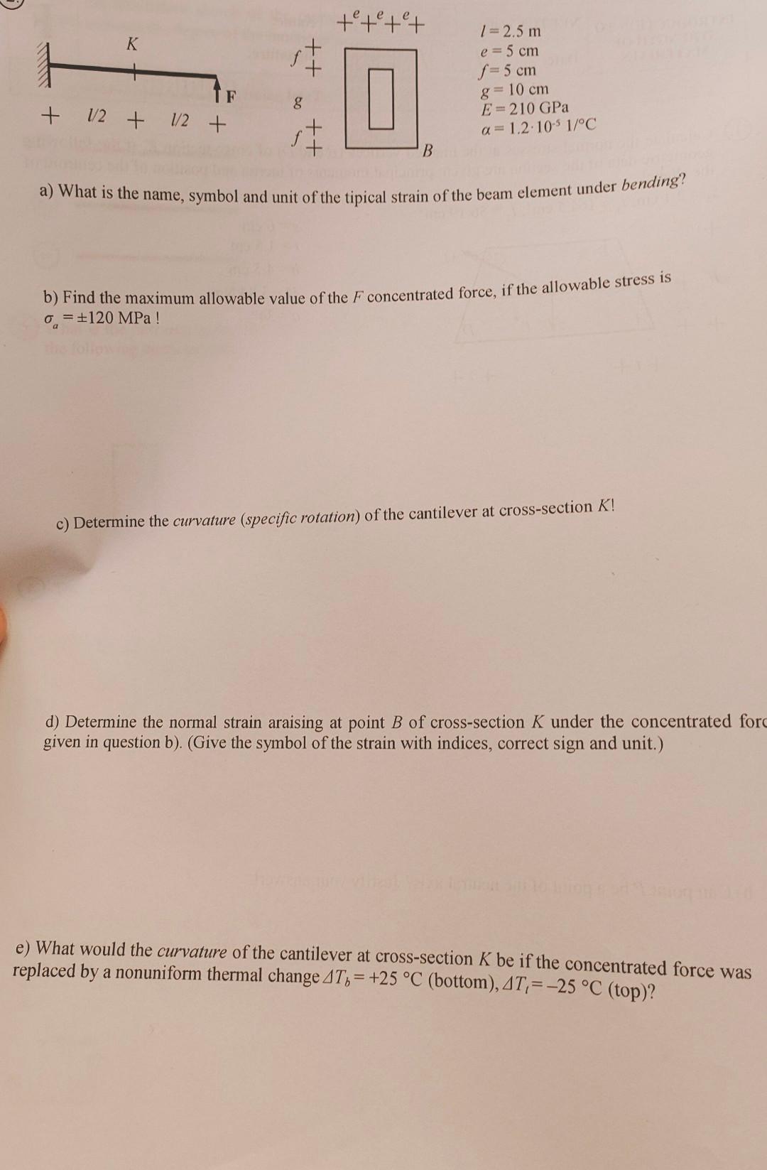 K 1 2 5 M E 5 Cm F 5 Cm G 10 Cm E 210 Gpa A 1 2 10 5 1 C F 8 12 1 2 B A What Is The Name Symbol A 1