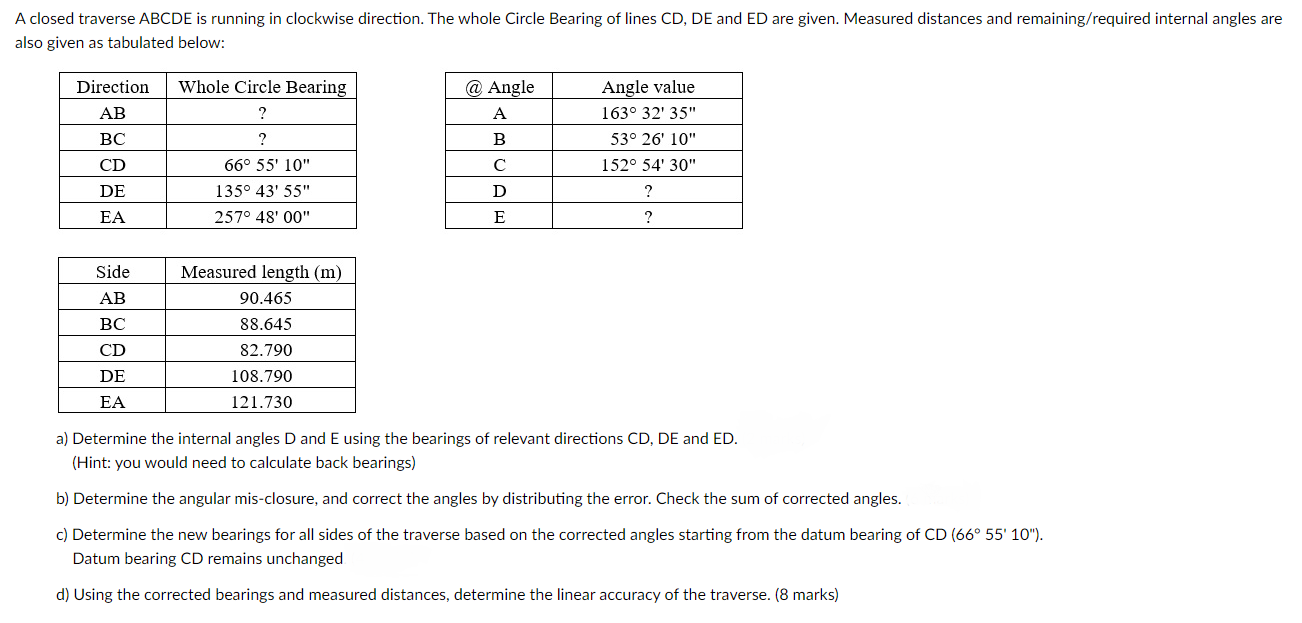 A Closed Traverse Abcde Is Running In Clockwise Direction The Whole Circle Bearing Of Lines Cd De And Ed Are Given Me 1