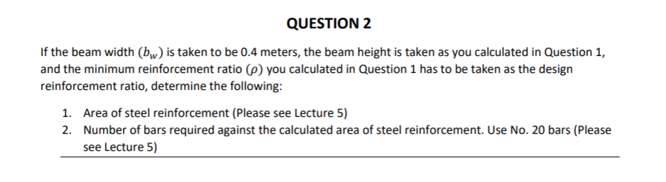 Question 2 If The Beam Width Bw Is Taken To Be 0 4 Meters The Beam Height Is Taken As You Calculated In Question 1 A 1