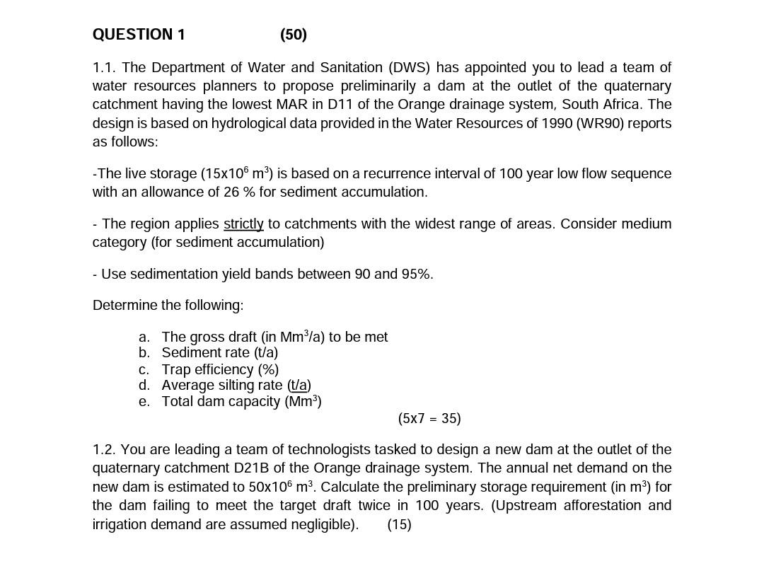 Question 1 50 1 1 The Department Of Water And Sanitation Dws Has Appointed You To Lead A Team Of Water Resources Pl 1
