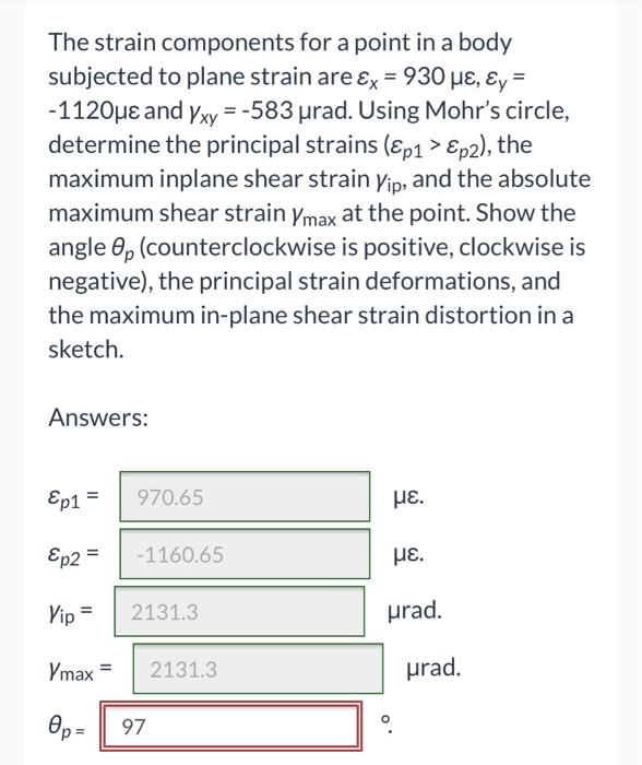 The Strain Components Ex Ey And Yxy Are Given For A Point In A Body Subjected To Plane Strain Using Mohr S Circle De 3