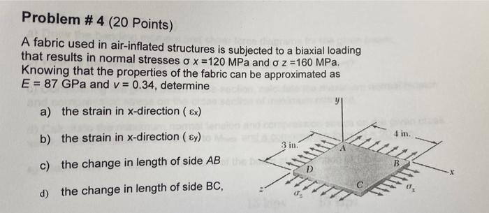 Problem 4 20 Points A Fabric Used In Air Inflated Structures Is Subjected To A Biaxial Loading That Results In Norma 1