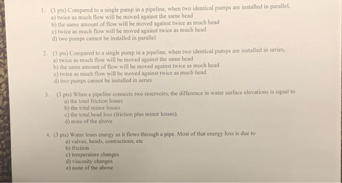 1 3 Pts Compared To A Single Pump In A Pipeline When Two Identical Pumps Are Installed In Parallel 2 Twice As Much 1