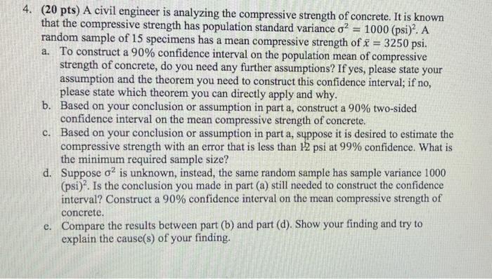 4 20 Pts A Civil Engineer Is Analyzing The Compressive Strength Of Concrete It Is Known That The Compressive Strengt 1