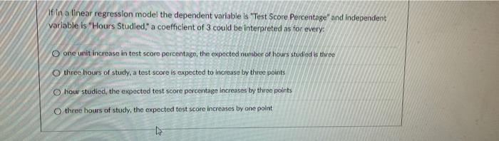 Fin A Linear Regression Model The Dependent Variable Is Test Score 