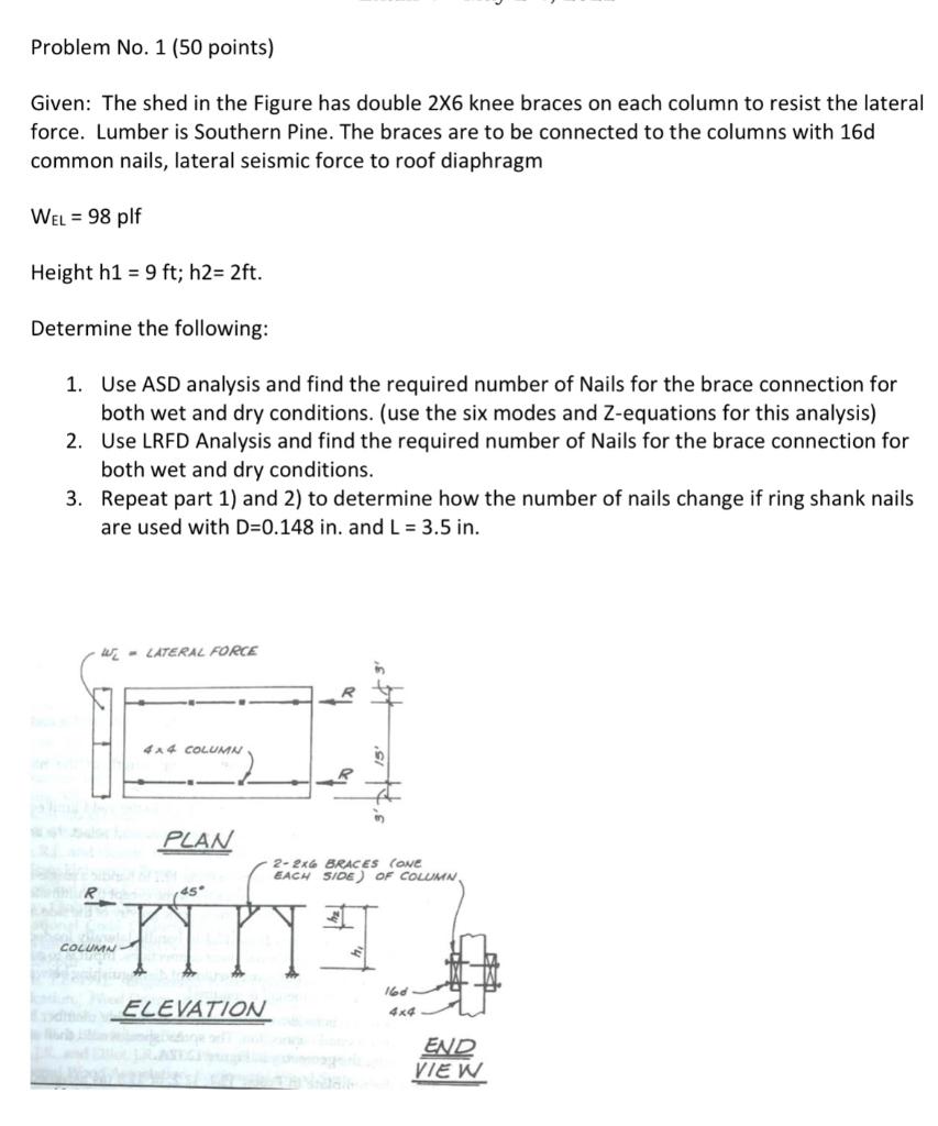 Problem No 1 50 Points Given The Shed In The Figure Has Double 2x6 Knee Braces On Each Column To Resist The Lateral 1