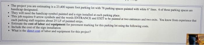 The Project You Are Estimating Is A 23 400 Square Foot Parking Lot With 78 Parking Spaces Painted With White 6 Lines 1
