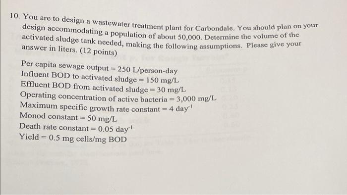 10 You Are To Design A Wastewater Treatment Plant For Carbondale You Should Plan On Your Design Accommodating A Popula 1
