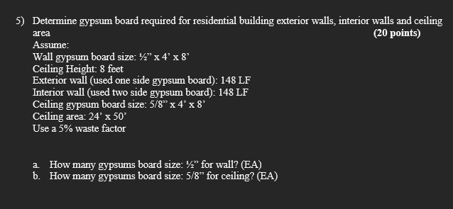 Area 5 Determine Gypsum Board Required For Residential Building Exterior Walls Interior Walls And Ceiling 20 Points 1