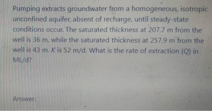 Pumping Extracts Groundwater From A Homogeneous Isotropic Unconfined Aquifer Absent Of Recharge Until Steady State Co 2