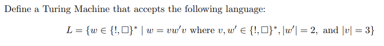 Define A Turing Machine That Accepts The Following Language L W D W Vw V Where V W E O W 2 1