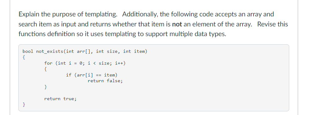 Explain The Purpose Of Templating Additionally The Following Code Accepts An Array And Search Item As Input And Return 1