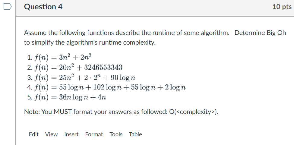 Question 4 10 Pts Assume The Following Functions Describe The Runtime Of Some Algorithm Determine Big Oh To Simplify Th 1