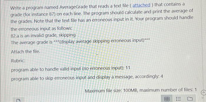 Write A Program Named Averagegrade That Reads A Text File Attached That Contains A Grade For Instance 87 On Each L 1