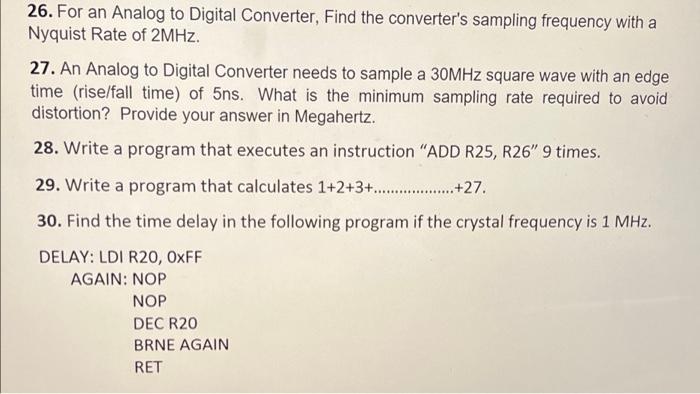 26 For An Analog To Digital Converter Find The Converter S Sampling Frequency With A Nyquist Rate Of 2mhz 27 An Anal 1
