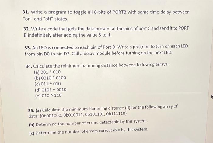 31 Write A Program To Toggle All 8 Bits Of Portb With Some Time Delay Between On And Off States 32 Write A Code T 1