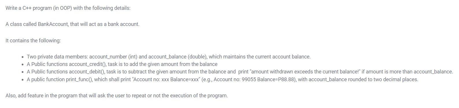 Write A C Program In Oop With The Following Details A Class Called Bankaccount That Will Act As A Bank Account It 1