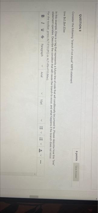 Questions 6 Points Consider The Following Branch If Not Equal Mips Statement Bne 3 554 Elso In This Example Else Is 1