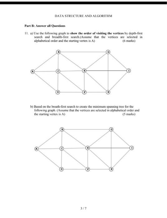 Data Structure And Algorithm Part B Answer All Questions 11 A Use The Following Graph To Show The Order Of Visiting T 1