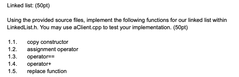 Linked List 50pt Using The Provided Source Files Implement The Following Functions For Our Linked List Within Linked 1