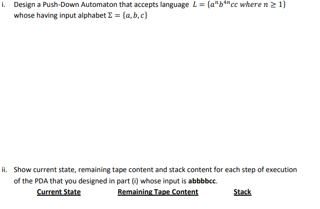 I Design A Push Down Automaton That Accepts Language L A Bon Cc Wheren 1 Whose Having Input Alphabet A B C 1