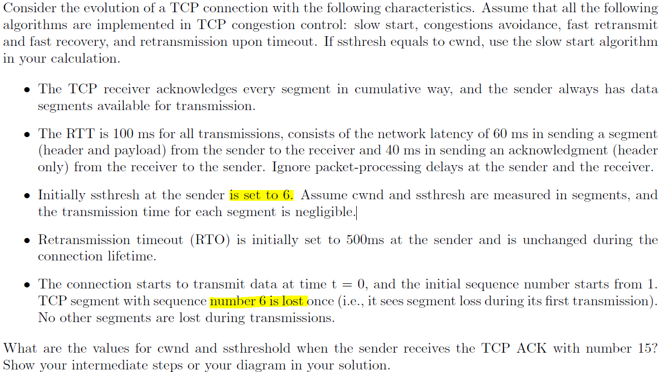 Consider The Evolution Of A Tcp Connection With The Following Characteristics Assume That All The Following Algorithms 1