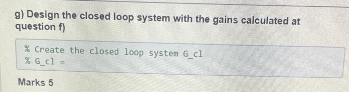 F Use Place Command And Determine The State Feedback Control Gain That Will Move The Poles To The Required Location 2