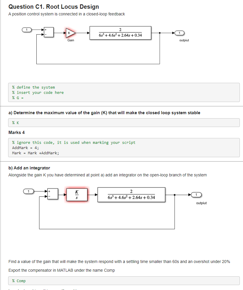 Question C1 Root Locus Design A Position Control System Is Connected In A Closed Loop Feedback 2 65 4 652 2 645 0 3 1
