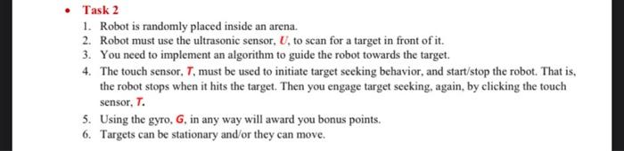 Task 2 1 Robot Is Randomly Placed Inside An Arena 2 Robot Must Use The Ultrasonic Sensor U To Scan For A Target In 1