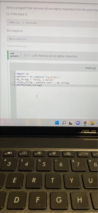 Write A Program That Removes All Non Alpha Characters From The Given In Ex If The Input Is Hello I World The Output 1
