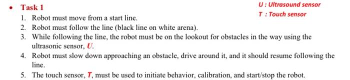 Task 1 U Ultrasound Sensor 1 Robot Must Move From A Start Line T Touch Sensor 2 Robot Must Follow The Line Black 1