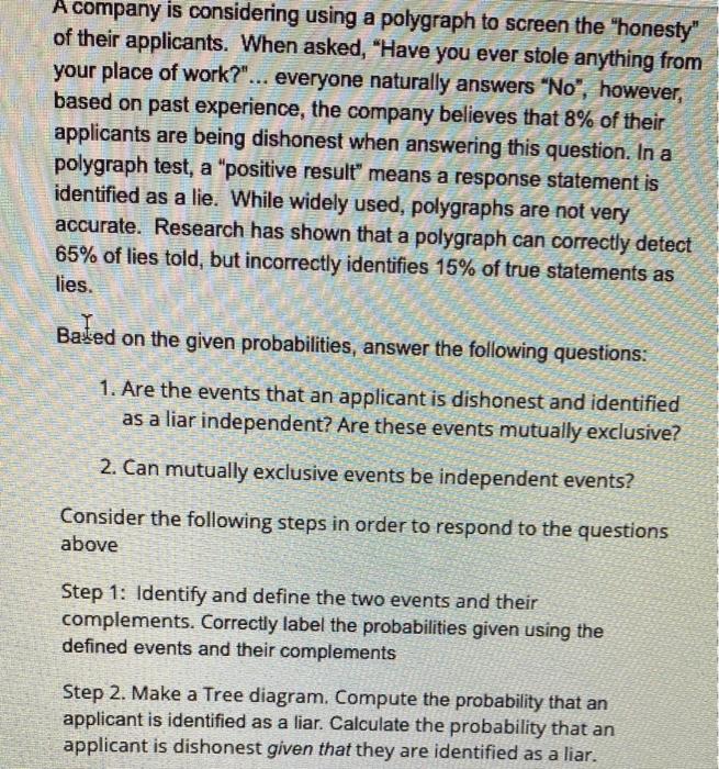 A Company Is Considering Using A Polygraph To Screen The Honesty Of Their Applicants When Asked Have You Ever Stole 1