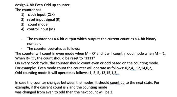Design 4 Bit Even Odd Up Counter The Counter Has 1 Clock Input Clk 2 Reset Input Signal R 3 Count Mode 4 Contro 2