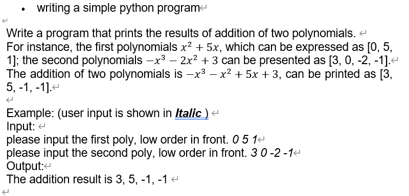 Writing A Simple Python Program Write A Program That Prints The Results Of Addition Of Two Polynomials For Instance 1